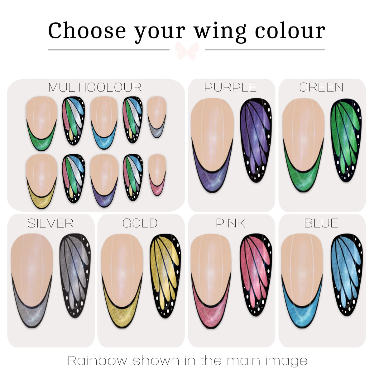 A color selection chart for butterfly wing press on nails, showing six options: Multicolour, Purple, Green, Silver, Gold, Pink, and Blue. Each option displays a pair of nude nails with a butterfly wing design in different colors.